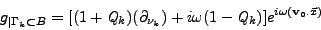 \begin{displaymath}
g_{\vert\Gamma_k \subset B} = [(1+{{\mathit Q}}_k)({\partial...
...omega(1-{{\mathit Q}}_k)] e^{i\omega (\mathbf{v}_{0}.\vec{x})}
\end{displaymath}