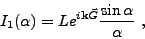 \begin{displaymath}I_1(\alpha) = L e^{i{{\mathbf k}}\vec{G}} \frac{\displaystyle \sin{\alpha}}{\displaystyle \alpha} \ , \end{displaymath}
