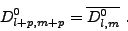\begin{displaymath}
D^{0}_{l+p,m+p} = \overline{D^{0}_{l,m}} \ .
\end{displaymath}
