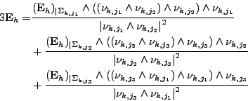 \begin{displaymath}%
\null\,\vcenter{\openup\jot \let\\ =\@
\ialign{\strut\hfil...
...tyle \vert\nu_{k,j_3} \wedge \nu_{k,j_1}\vert^2} \cr
\crcr}}\,
\end{displaymath}