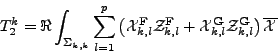 \begin{displaymath}
T_2^k = \Re \int_{\Sigma_{k,k}} \sum_{l=1}^{p} \left( {{\mat...
...l{Z}}}_{k,l}^{{{\mathbf G}}}\right) \overline{{{\mathcal{X}}}}
\end{displaymath}