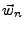 $\vec{w}_n$