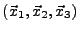 $(\vec{x}_1,\vec{x}_2,\vec{x}_3)$