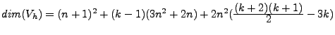 $dim(V_h)=(n+1)^2+(k-1)(3n^2+2n)+2n^2(\frac{\displaystyle (k+2)(k+1)}{\displaystyle 2}-3k)$