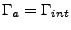$\Gamma_a = \Gamma_{int}$