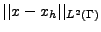 $\vert\vert x-x_h\vert\vert _{L^2(\Gamma)}$