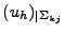 $(u_h)_{\vert\Sigma_{kj}}$