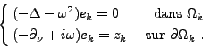 \begin{displaymath}
\left\{
\null\,\vcenter{\openup\jot \let\\ =\@
\ialign{\str...
...z_k & \mbox{ sur } \partial \Omega_k \ . \cr
\crcr}}\,
\right.
\end{displaymath}