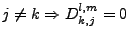 $j \ne k \Rightarrow D_{k,j} ^{l,m}=0$