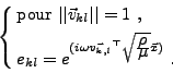 \begin{displaymath}
\left\{ \null\,\vcenter{\openup\jot \let\\ =\@
\ialign{\str...
...rho}{\displaystyle \mu }} \vec{ x})} \ . \cr
\crcr}}\, \right.
\end{displaymath}