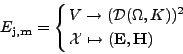 \begin{displaymath}%\label{equation.m3dformcnota.003}
E_{{{\mathbf j}},{{\mathbf...
...{X}}}\mapsto ({{\mathbf E}},{{\mathbf H}})
\crcr}}\,
\right.
\end{displaymath}