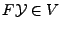 $F{{\mathcal{Y}}}\in V$