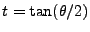 $t=\tan(\theta/2)$