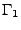 $\Gamma_1$